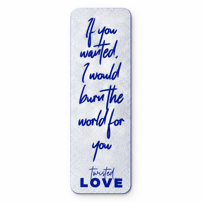 Burn for You — Twisted Love Bookmark